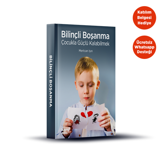 Bilinçli Boşanma ve Çocukla Güçlü Kalabilmek PDF E-Kitabı (Katılım Belgesi Hediyeli)
