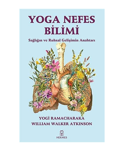 Yoga Nefes Bilimi - Sağlığın ve Ruhsal Gelişimin Anahtarı