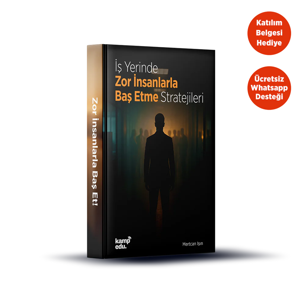 İş Yerinde Zor İnsanlarla Baş Etme Stratejileri PDF E-Kitabı (Katılım Belgesi Hediyeli)